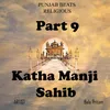 About Part 9 Katha Manji Sahib Song